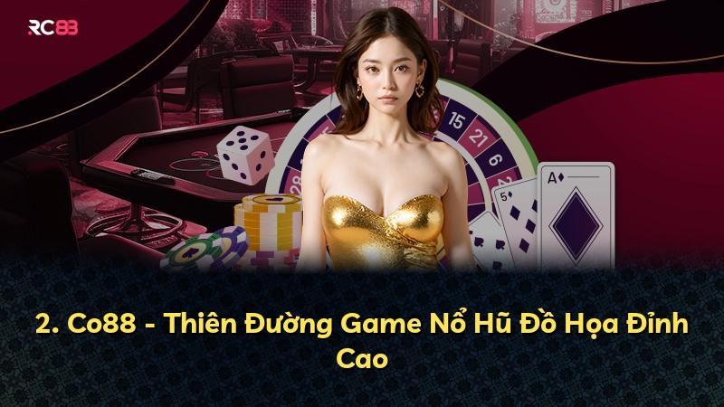 2. Co88 - Thiên Đường Game Nổ Hũ Đồ Họa Đỉnh Cao