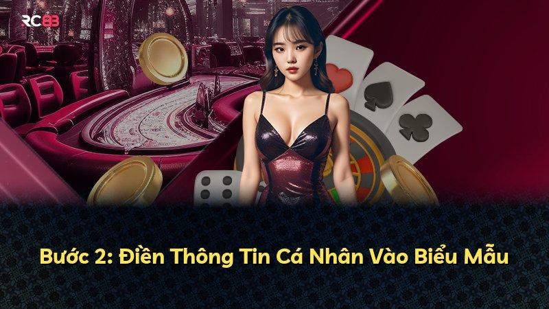 Bước 2: Điền Thông Tin Cá Nhân Vào Biểu Mẫu