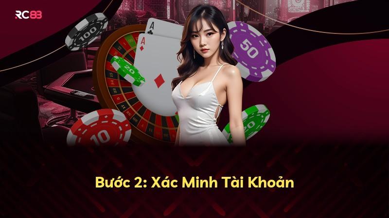 Bước 2: Xác Minh Tài Khoản