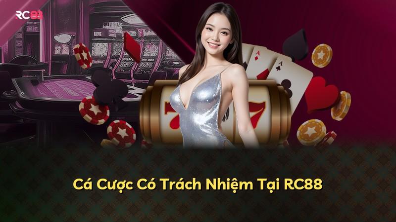 Cá Cược Có Trách Nhiệm Tại RC88