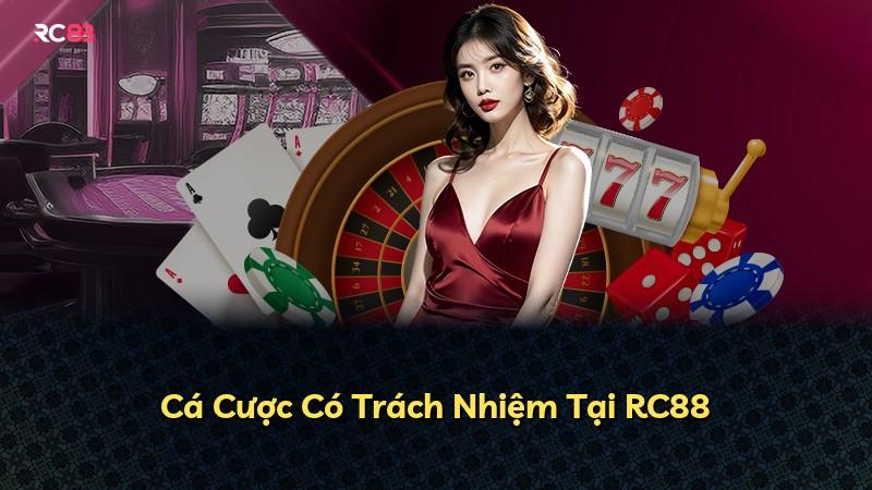 Cá Cược Có Trách Nhiệm Tại RC88