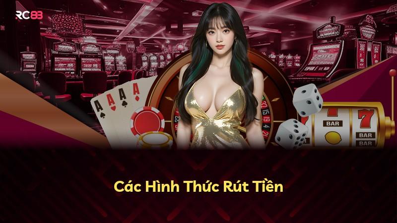 Các Hình Thức Rút Tiền