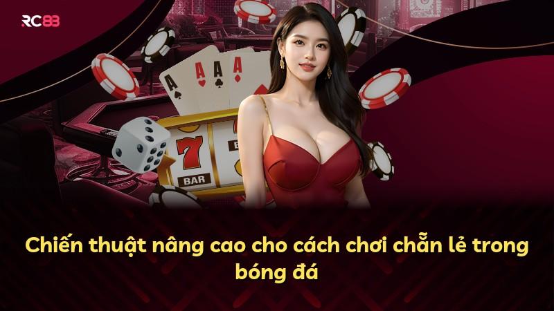 Chiến thuật nâng cao cho cách chơi chẵn lẻ trong bóng đá