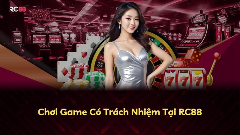 Chơi Game Có Trách Nhiệm Tại RC88