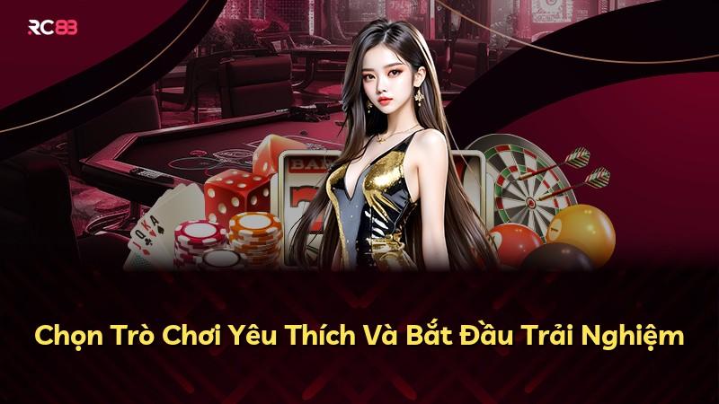 Chọn Trò Chơi Yêu Thích Và Bắt Đầu Trải Nghiệm
