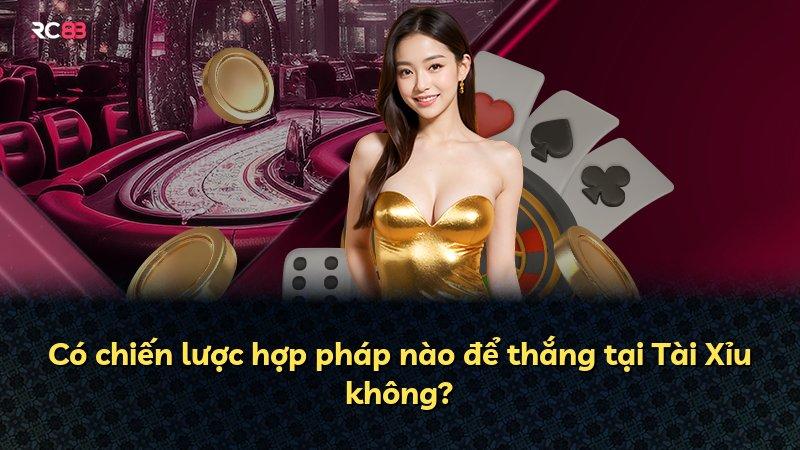 Có chiến lược hợp pháp nào để thắng tại Tài Xỉu không?