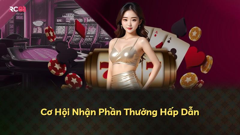 Cơ Hội Nhận Phần Thưởng Hấp Dẫn