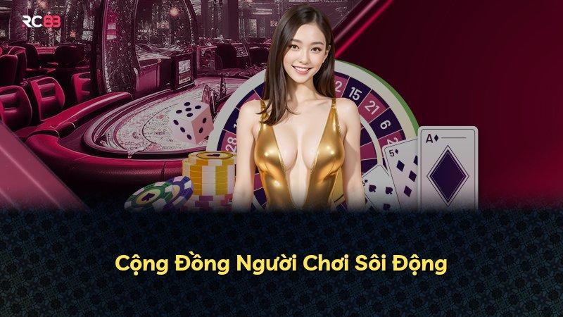 Cộng Đồng Người Chơi Sôi Động