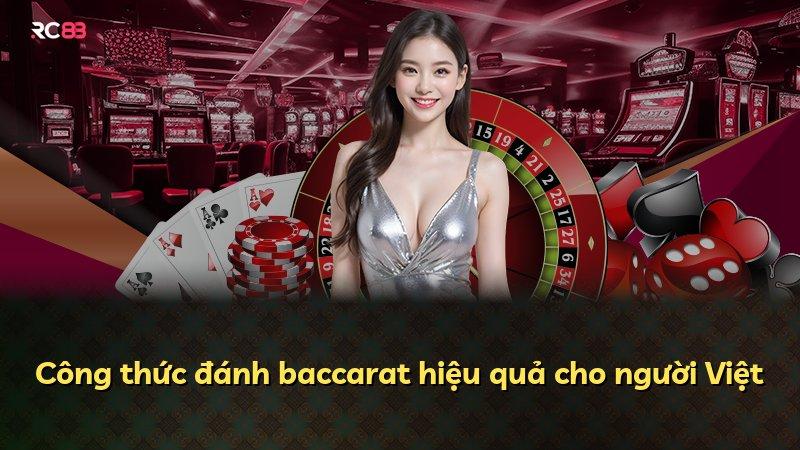Công thức đánh baccarat hiệu quả cho người Việt