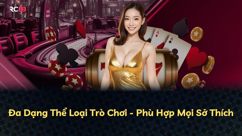 Đa Dạng Thể Loại Trò Chơi - Phù Hợp Mọi Sở Thích