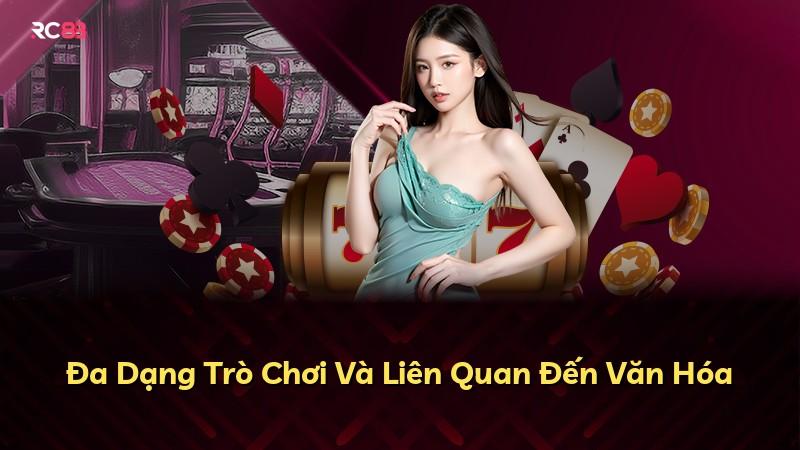 Đa Dạng Trò Chơi Và Liên Quan Đến Văn Hóa