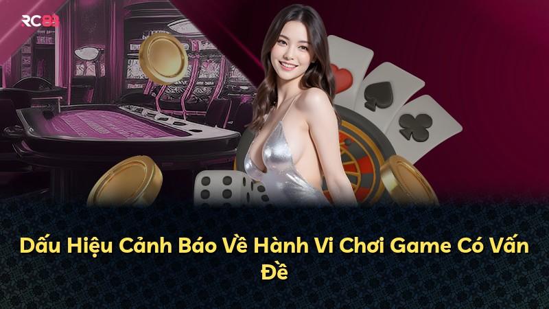 Dấu Hiệu Cảnh Báo Về Hành Vi Chơi Game Có Vấn Đề