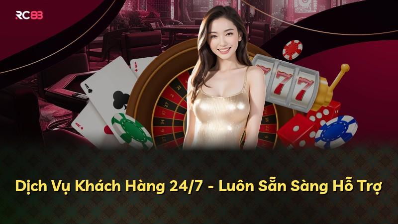 Dịch Vụ Khách Hàng 24/7 - Luôn Sẵn Sàng Hỗ Trợ