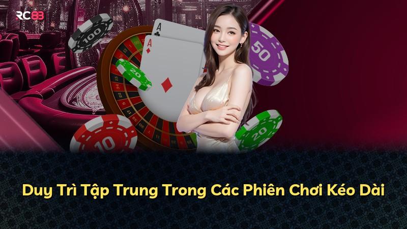Duy Trì Tập Trung Trong Các Phiên Chơi Kéo Dài