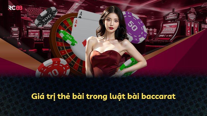 Giá trị thẻ bài trong luật bài baccarat