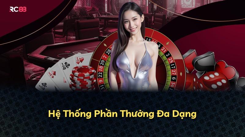 Hệ Thống Phần Thưởng Đa Dạng