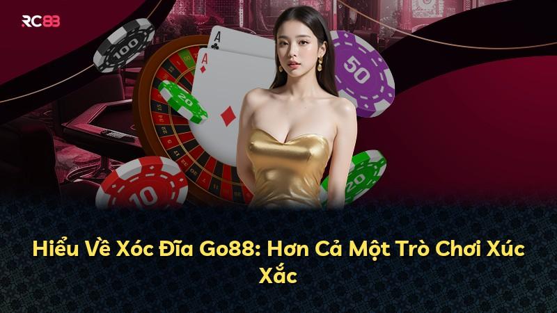 Hiểu Về Xóc Đĩa Go88: Hơn Cả Một Trò Chơi Xúc Xắc