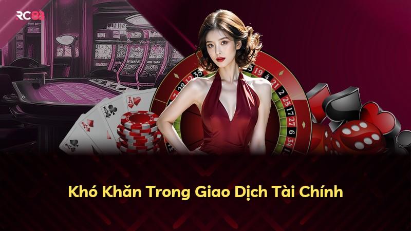 Khó Khăn Trong Giao Dịch Tài Chính