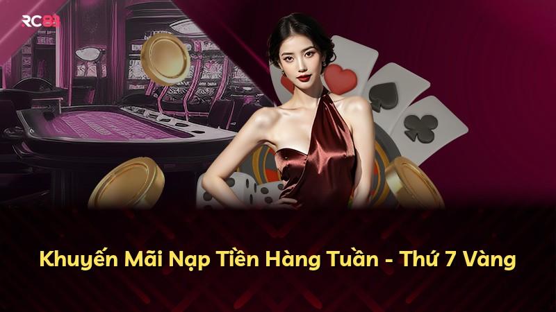 Khuyến Mãi Nạp Tiền Hàng Tuần - Thứ 7 Vàng