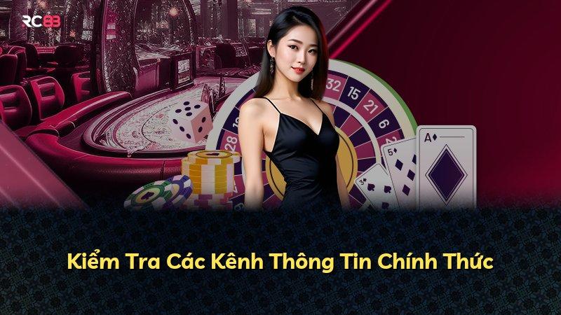 Kiểm Tra Các Kênh Thông Tin Chính Thức