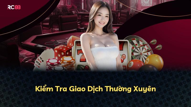 Kiểm Tra Giao Dịch Thường Xuyên