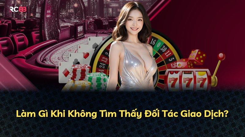 Làm Gì Khi Không Tìm Thấy Đối Tác Giao Dịch?