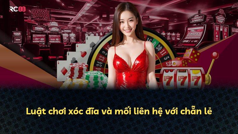 Luật chơi xóc đĩa và mối liên hệ với chẵn lẻ