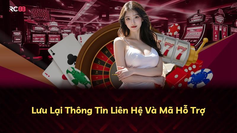 Lưu Lại Thông Tin Liên Hệ Và Mã Hỗ Trợ