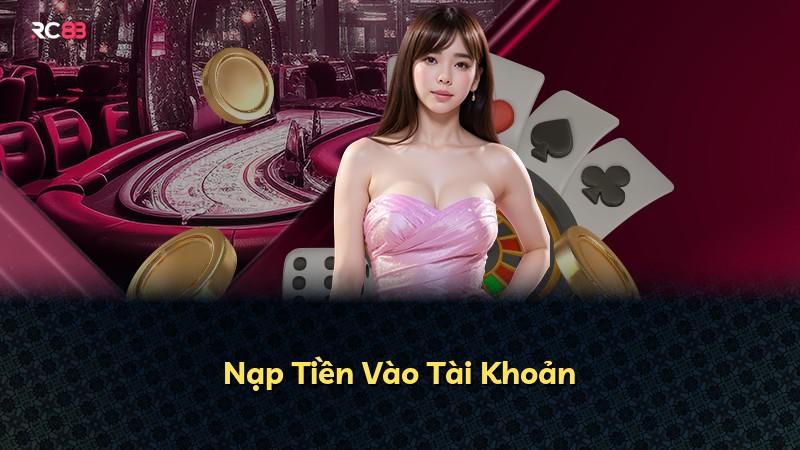 Nạp Tiền Vào Tài Khoản