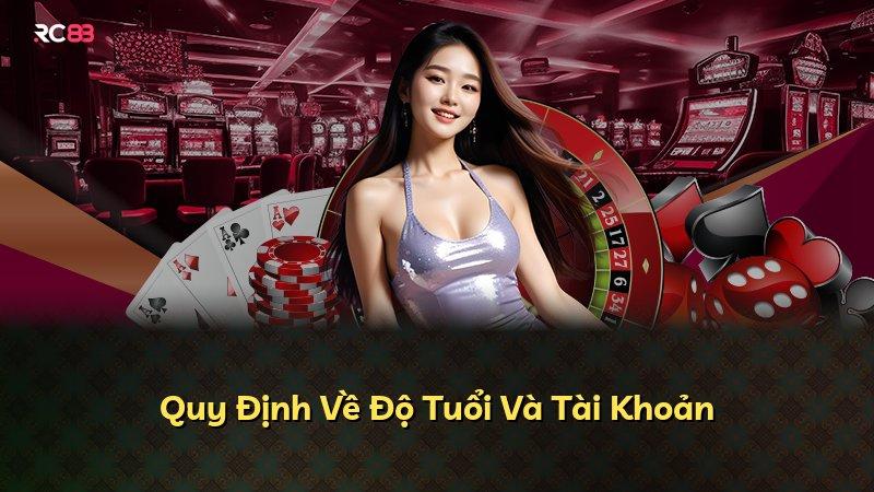 Quy Định Về Độ Tuổi Và Tài Khoản