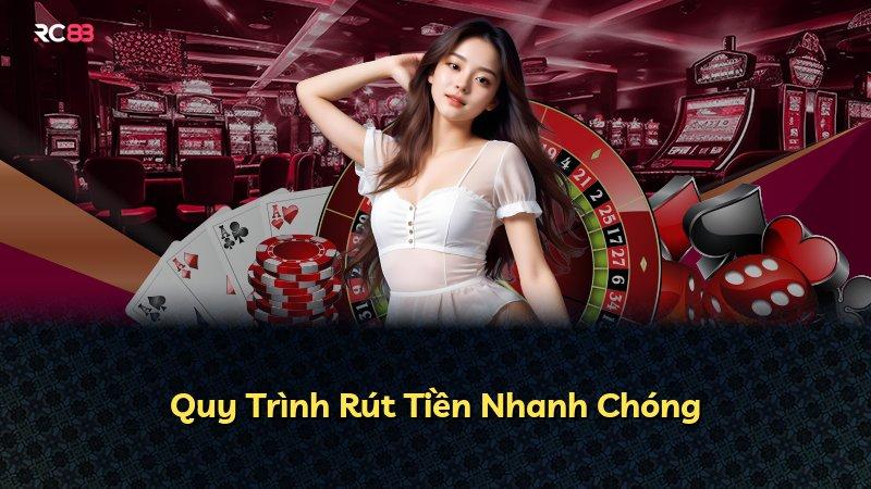 Quy Trình Rút Tiền Nhanh Chóng