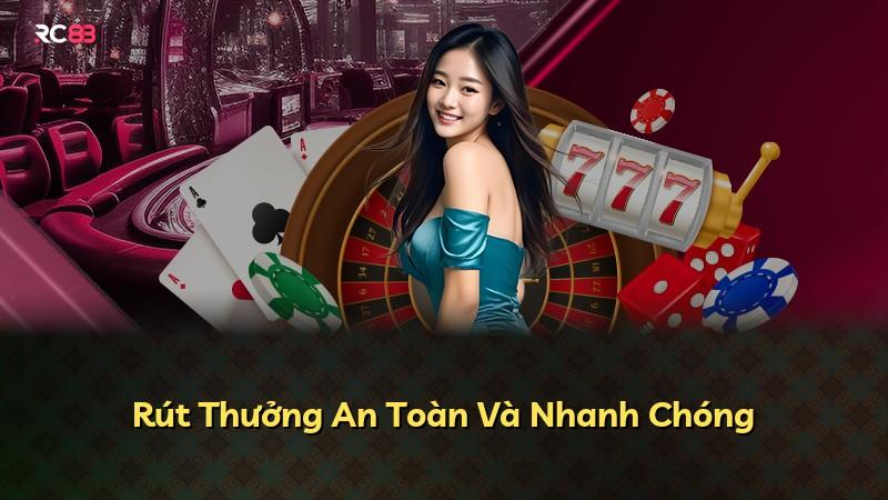 Rút Thưởng An Toàn Và Nhanh Chóng