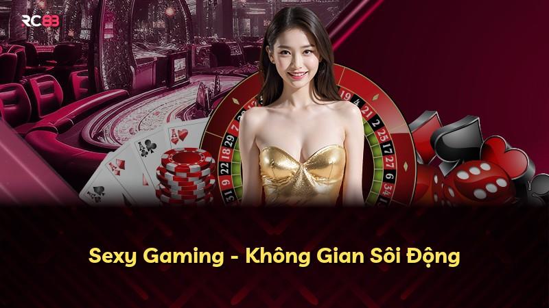 Sexy Gaming - Không Gian Sôi Động