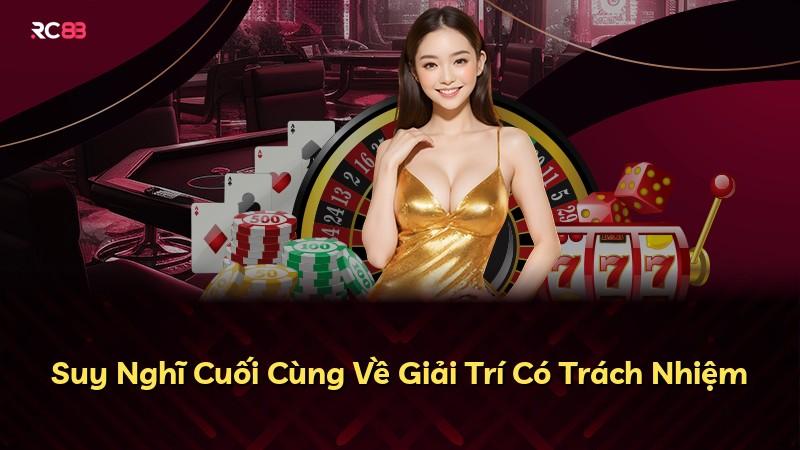 Suy Nghĩ Cuối Cùng Về Giải Trí Có Trách Nhiệm