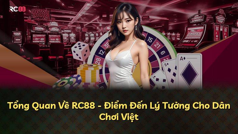 Tổng Quan Về RC88 - Điểm Đến Lý Tưởng Cho Dân Chơi Việt
