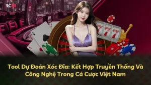 Tool Dự Đoán Xóc Đĩa: Kết Hợp Truyền Thống Và Công Nghệ Trong Cá Cược Việt Nam