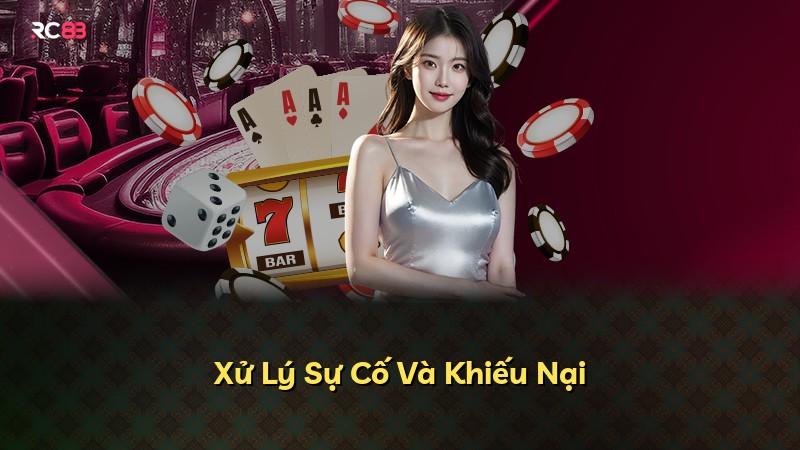 Xử Lý Sự Cố Và Khiếu Nại